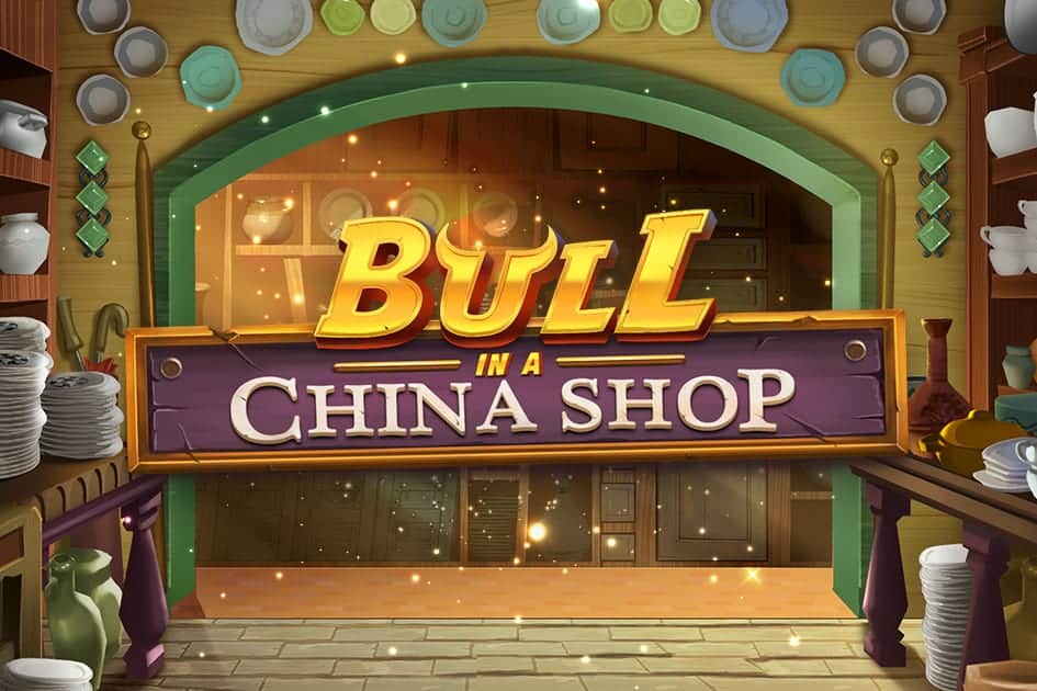 Bull in a china shop slot by play'n go